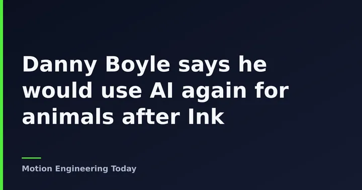Danny Boyle says he would use AI again for animals after Ink